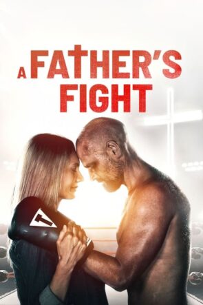 A Father’s Fight izle (2021)