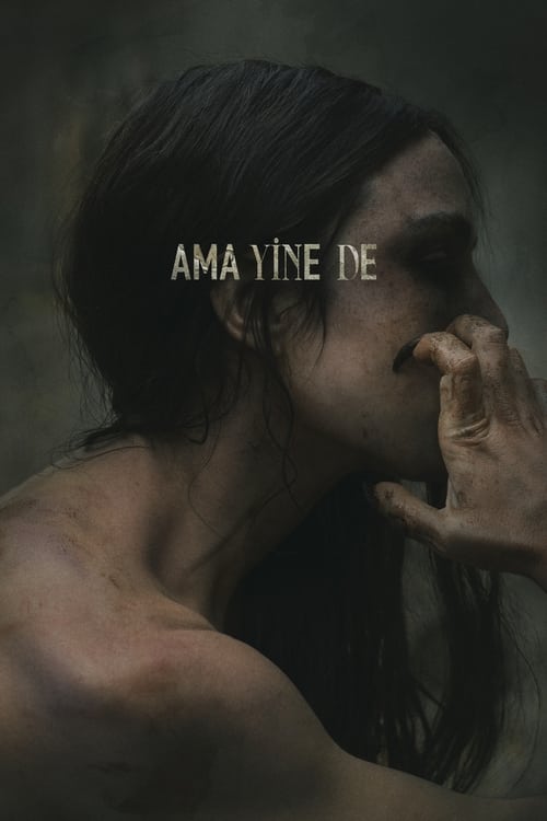 Ama Yine De izle (2022)