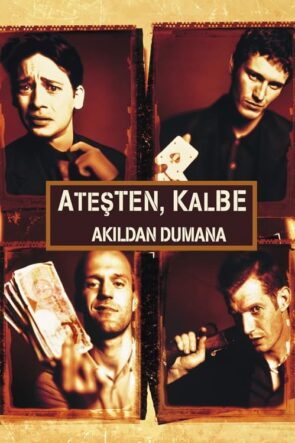 Ateşten Kalbe, Akıldan Dumana izle (1998)