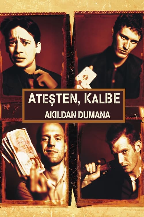 Ateşten Kalbe, Akıldan Dumana izle (1998)