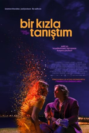 Bir Kızla Tanıştım izle (2020)