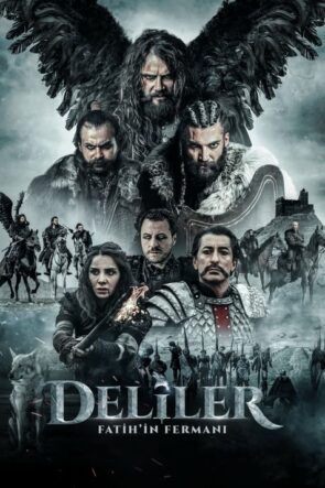 Deliler: Fatih’in Fermanı izle (2018)