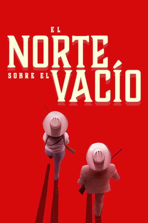 El norte sobre el vacío izle (2022)