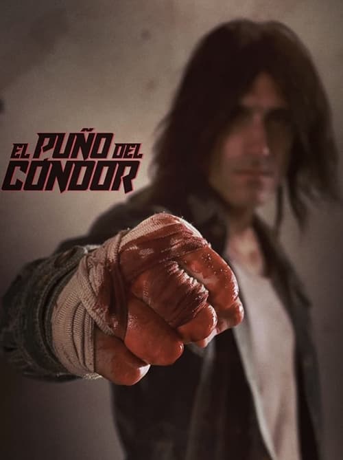 El puño del cóndor izle (2023)