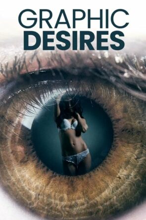 Graphic Desires izle (2023)