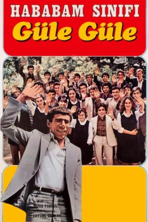 Hababam Sınıfı Güle Güle izle (1981)