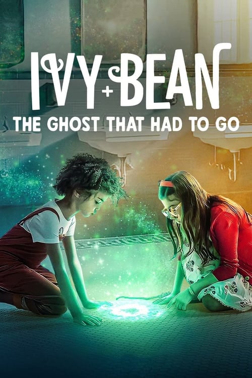 Ivy + Bean: Gitmesi Gereken Hayalet izle (2022)