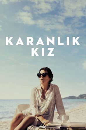 Karanlık Kız izle (2021)