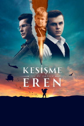 Kesişme: İyi ki Varsın Eren izle (2022)