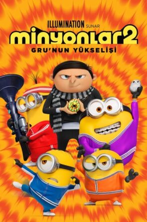 Minyonlar 2: Gru’nun Yükselişi izle (2022)