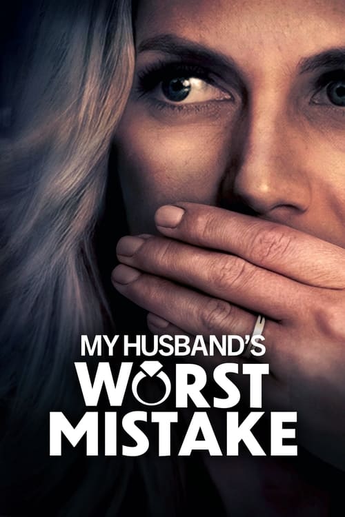 My Husband’s Worst Mistake izle (2023)