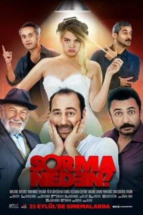 Sorma Neden? izle (2018)