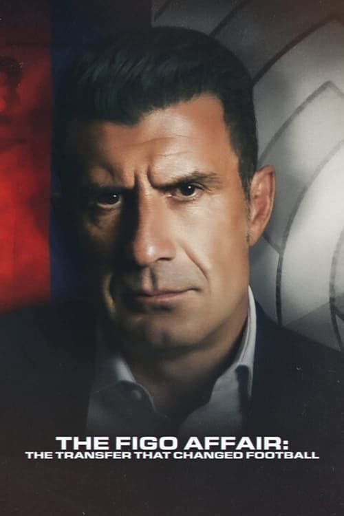 The Figo Affair: The Transfer That Changed Football izle (2022)