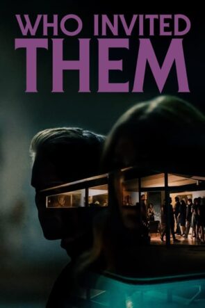 Who Invited Them izle (2022)