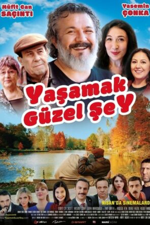 Yaşamak Güzel Şey izle (2017)