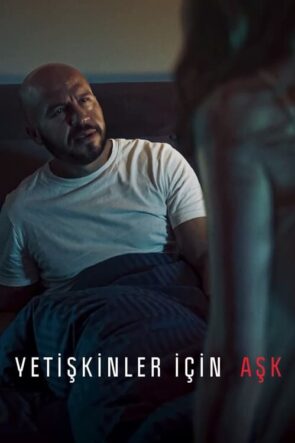 Yetişkinler İçin Aşk izle (2022)