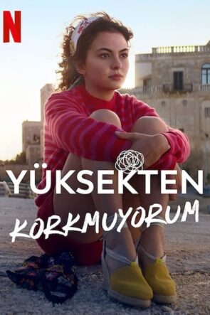 Yüksekten Korkmuyorum izle (2022)