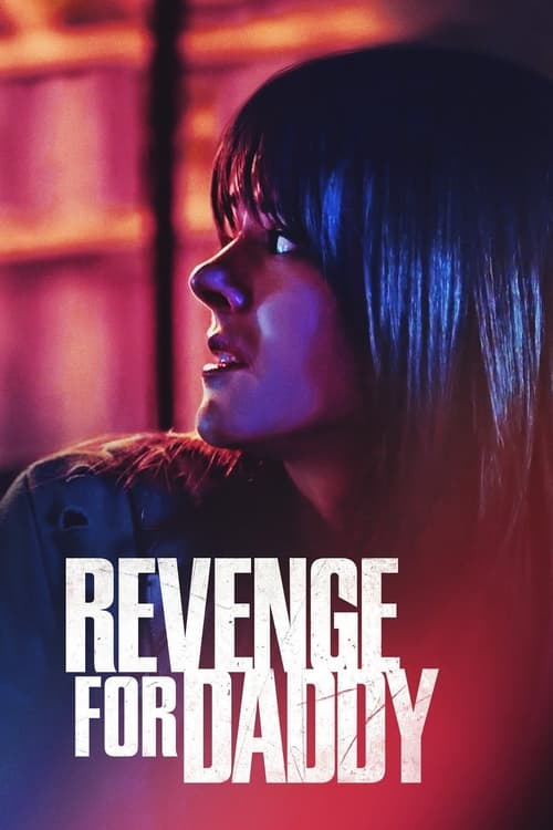 Revenge for Daddy izle (2020)